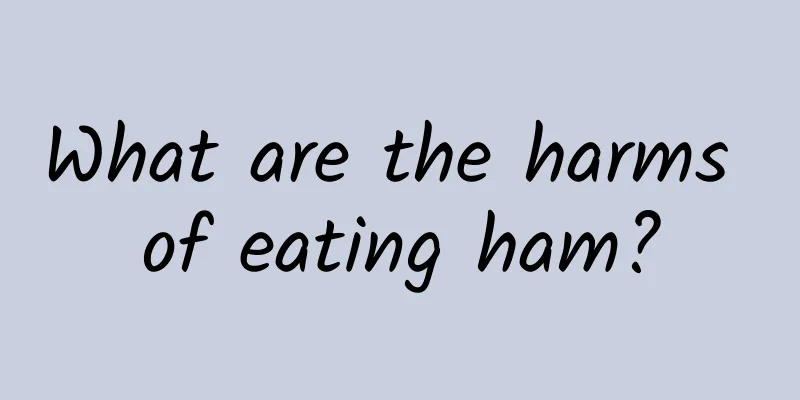 What are the harms of eating ham?