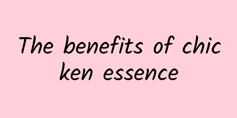 The benefits of chicken essence