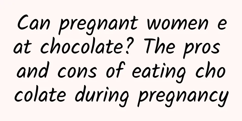 Can pregnant women eat chocolate? The pros and cons of eating chocolate during pregnancy