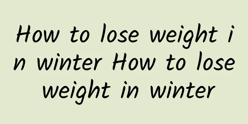 How to lose weight in winter How to lose weight in winter