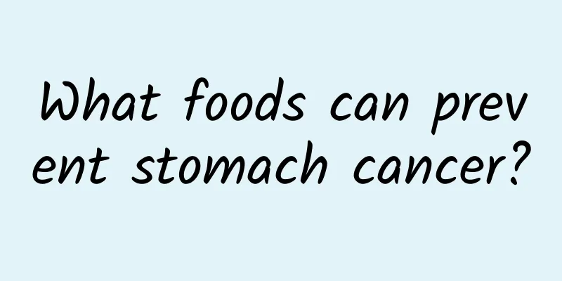 What foods can prevent stomach cancer?