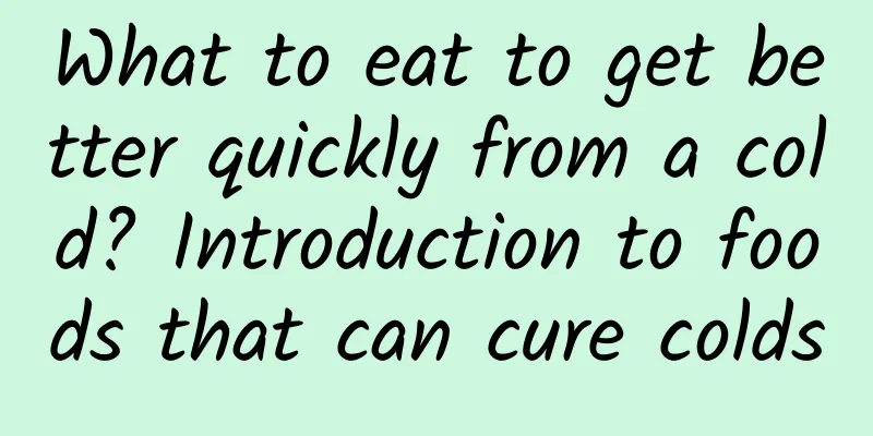 What to eat to get better quickly from a cold? Introduction to foods that can cure colds