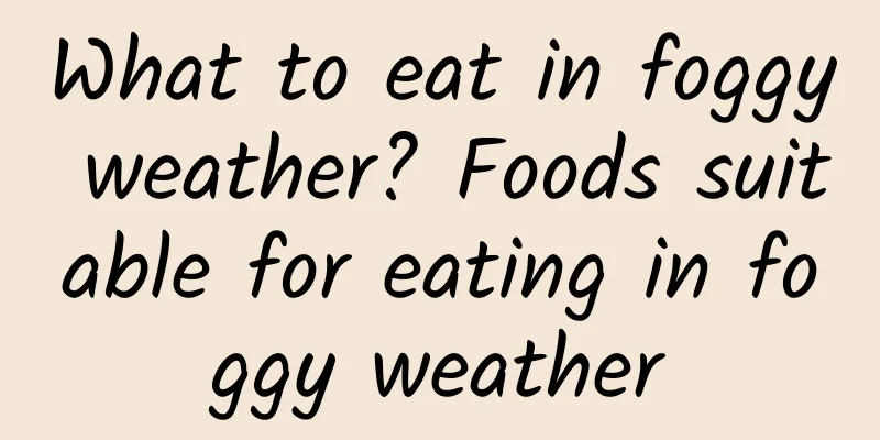 What to eat in foggy weather? Foods suitable for eating in foggy weather