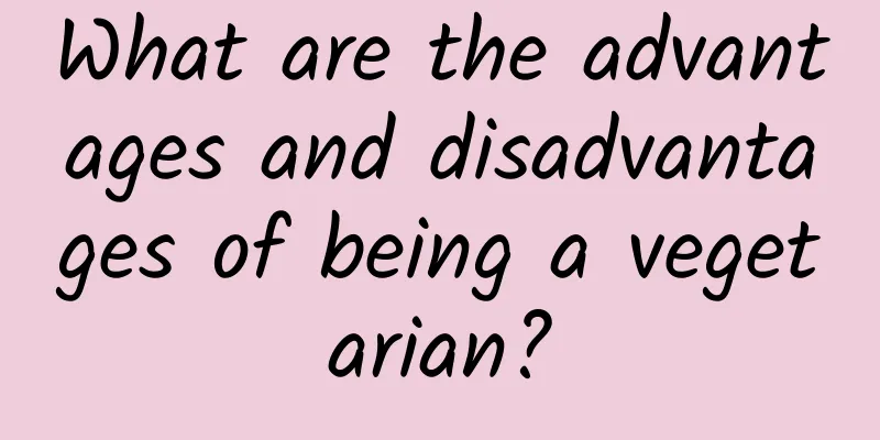 What are the advantages and disadvantages of being a vegetarian?