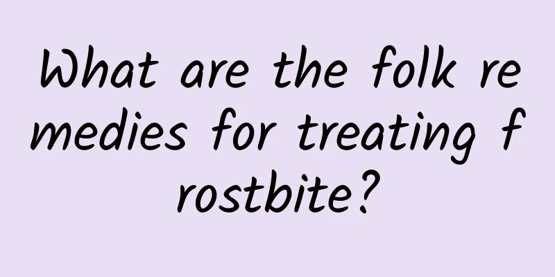 What are the folk remedies for treating frostbite?