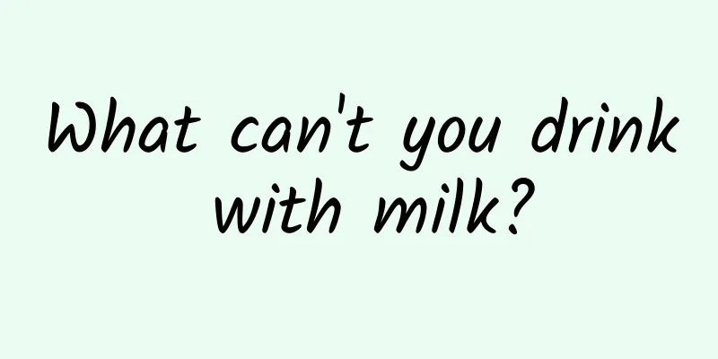 What can't you drink with milk?