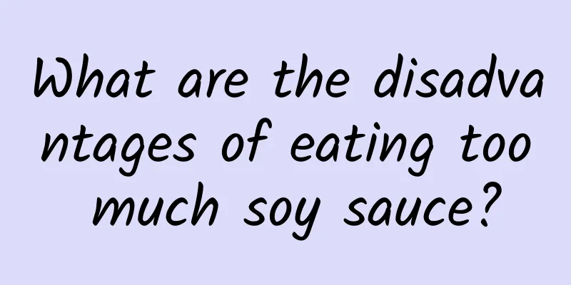 What are the disadvantages of eating too much soy sauce?