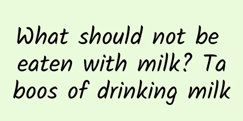 What should not be eaten with milk? Taboos of drinking milk