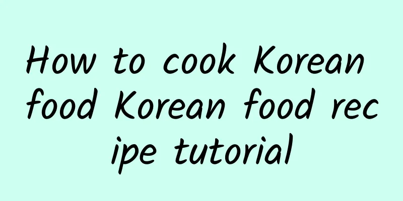 How to cook Korean food Korean food recipe tutorial