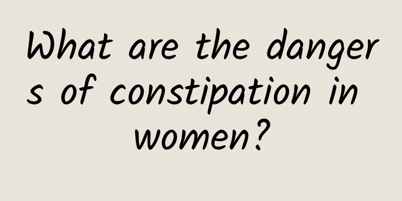 What are the dangers of constipation in women?