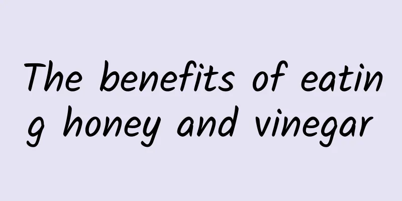 The benefits of eating honey and vinegar