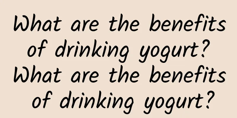 What are the benefits of drinking yogurt? What are the benefits of drinking yogurt?