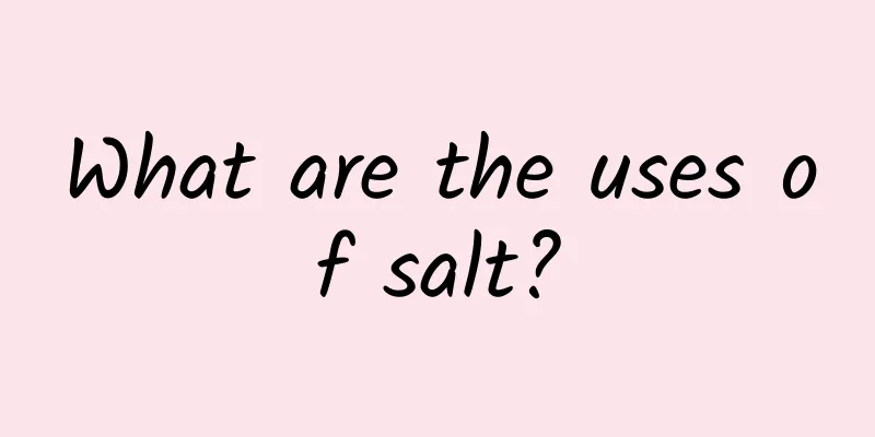 What are the uses of salt?