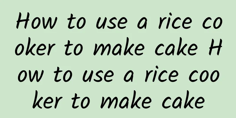 How to use a rice cooker to make cake How to use a rice cooker to make cake