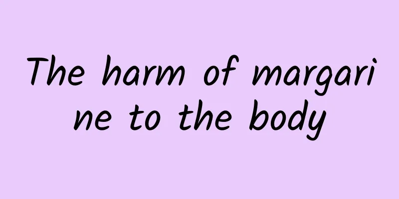 The harm of margarine to the body