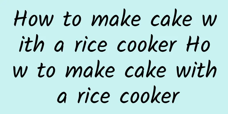 How to make cake with a rice cooker How to make cake with a rice cooker