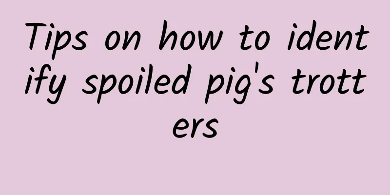 Tips on how to identify spoiled pig's trotters