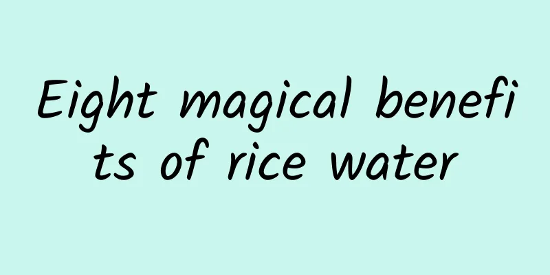 Eight magical benefits of rice water