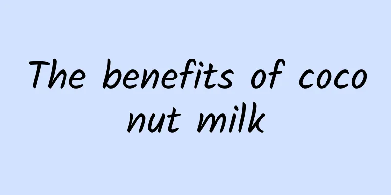 The benefits of coconut milk