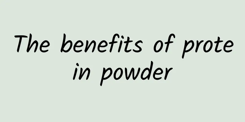 The benefits of protein powder