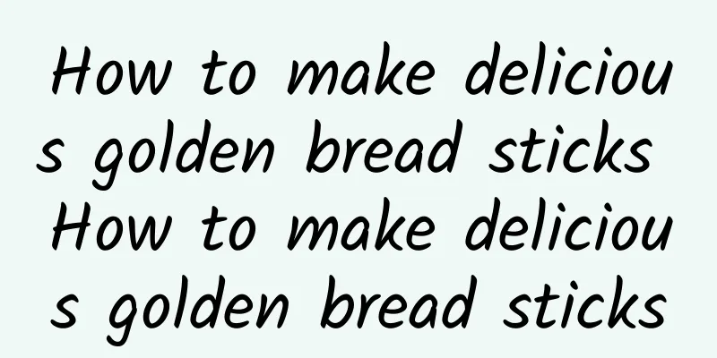 How to make delicious golden bread sticks How to make delicious golden bread sticks