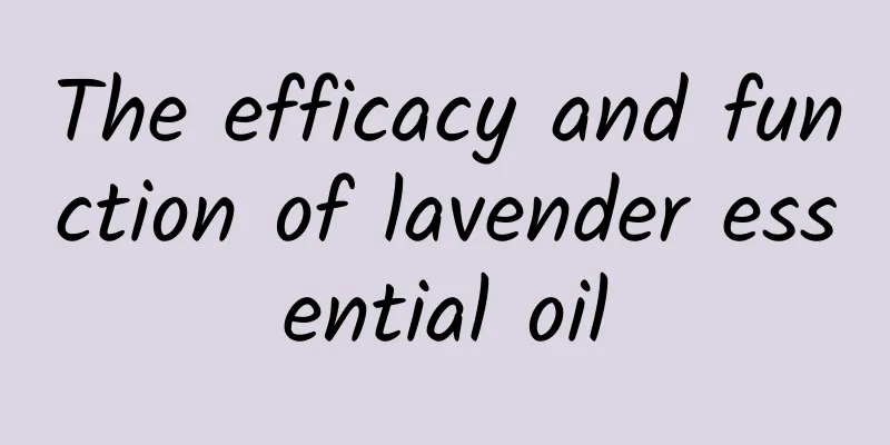 The efficacy and function of lavender essential oil