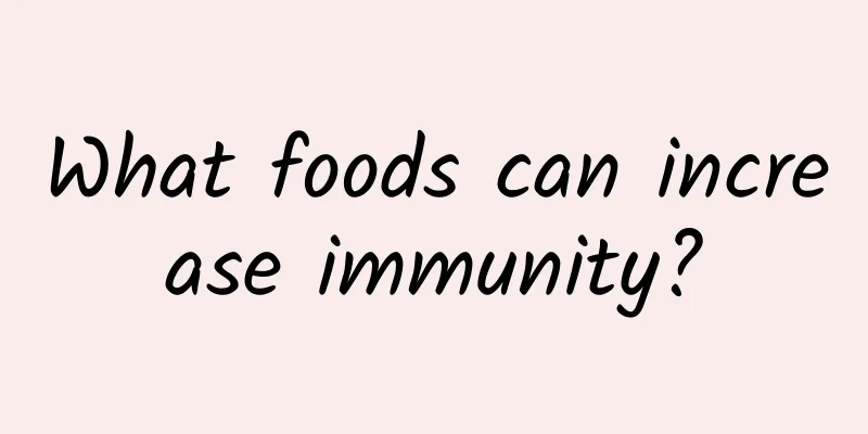 What foods can increase immunity?