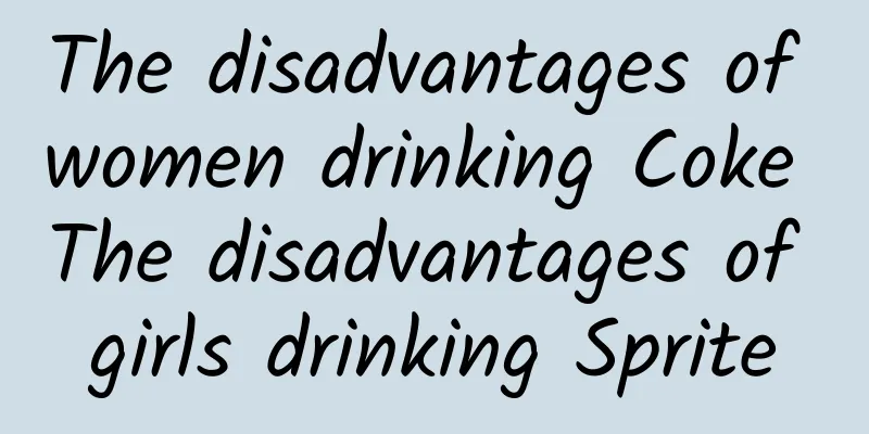 The disadvantages of women drinking Coke The disadvantages of girls drinking Sprite