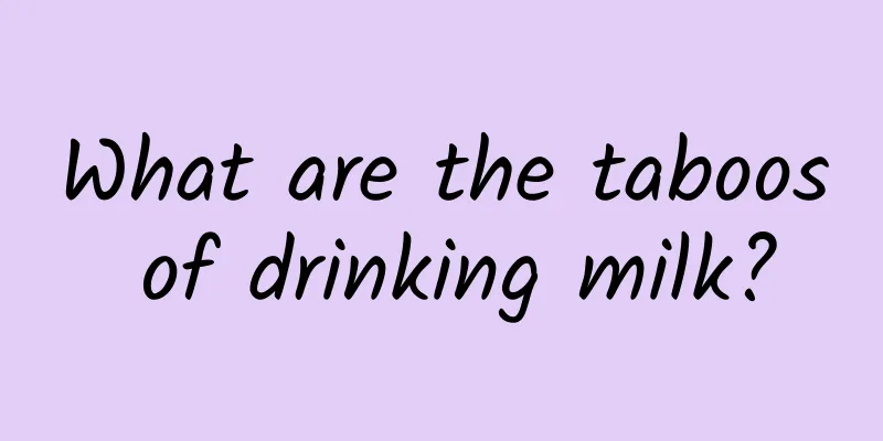 What are the taboos of drinking milk?