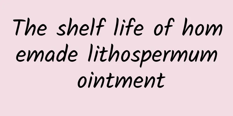 The shelf life of homemade lithospermum ointment