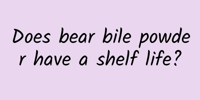 Does bear bile powder have a shelf life?