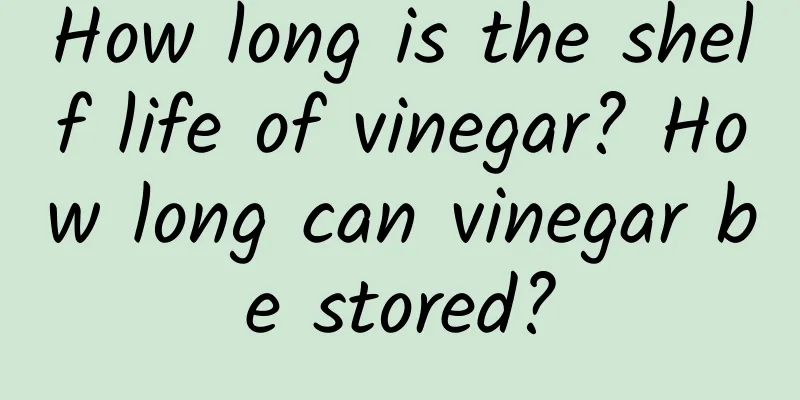 How long is the shelf life of vinegar? How long can vinegar be stored?