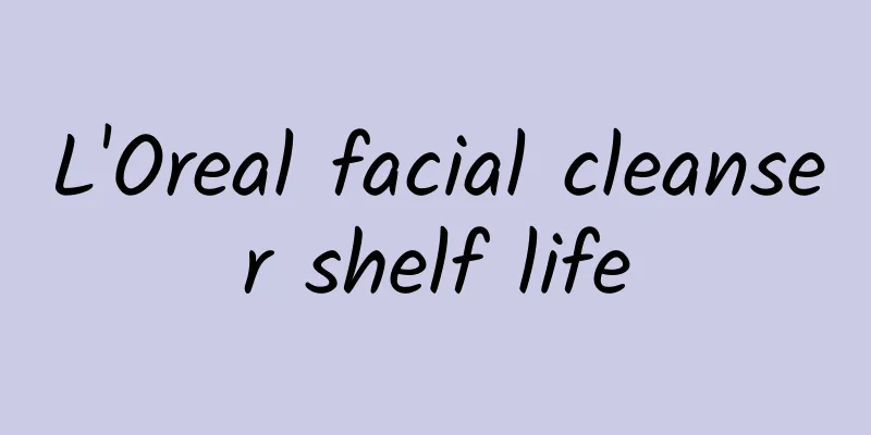 L'Oreal facial cleanser shelf life