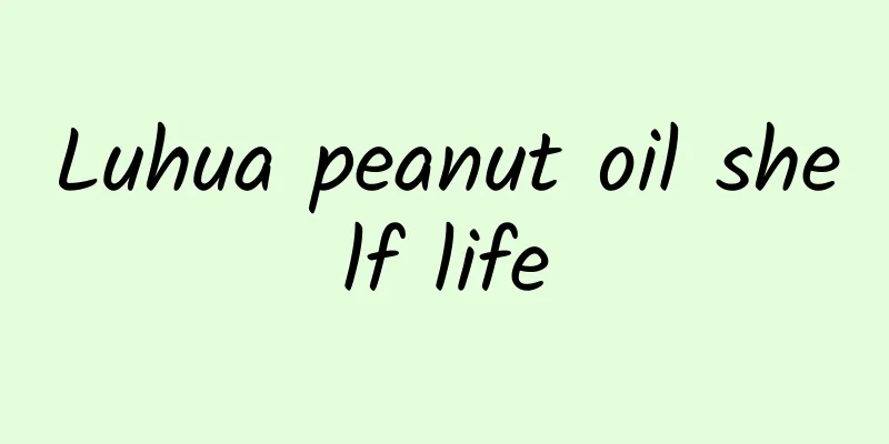 Luhua peanut oil shelf life