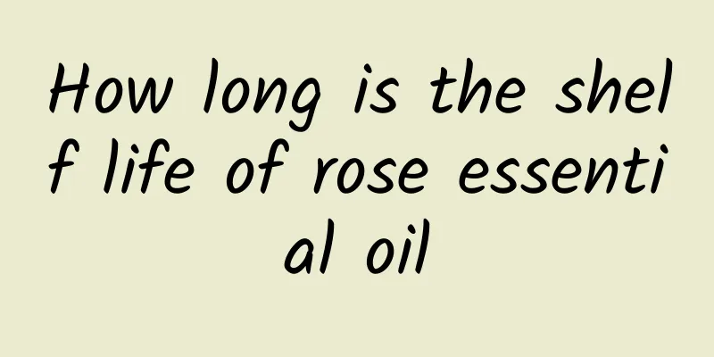 How long is the shelf life of rose essential oil