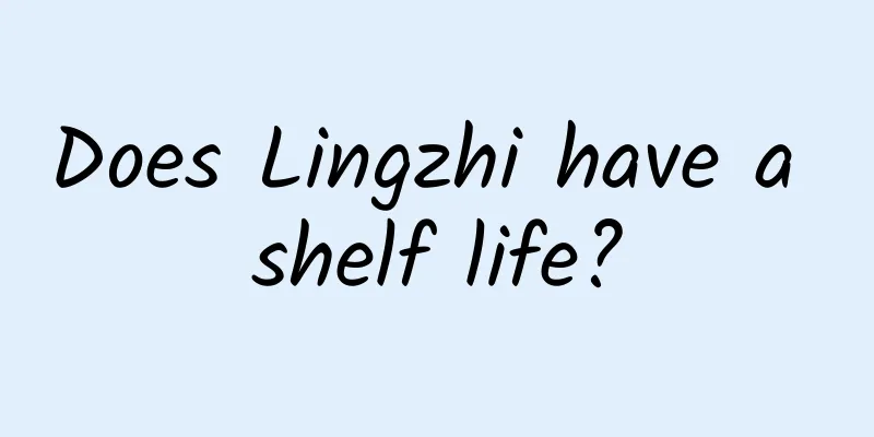 Does Lingzhi have a shelf life?