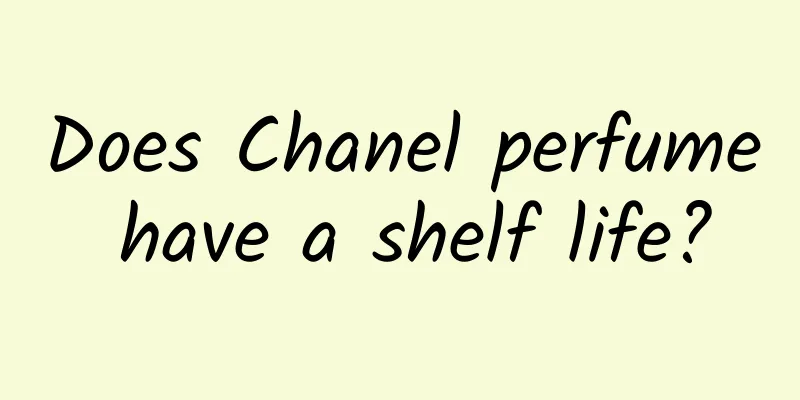 Does Chanel perfume have a shelf life?