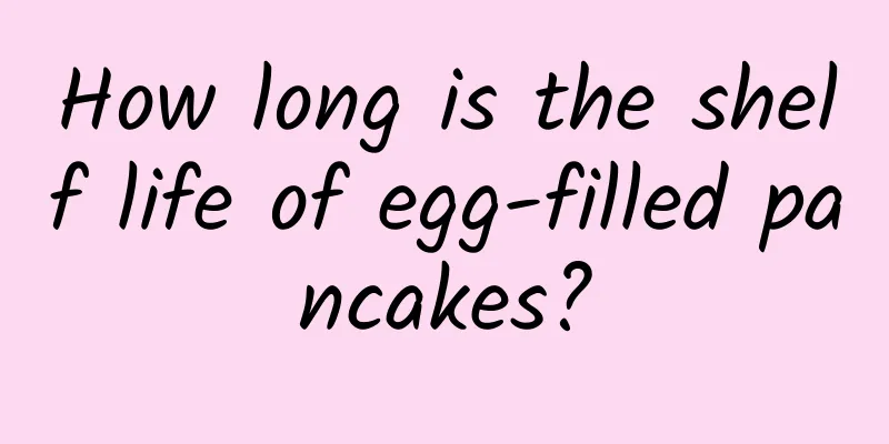 How long is the shelf life of egg-filled pancakes?