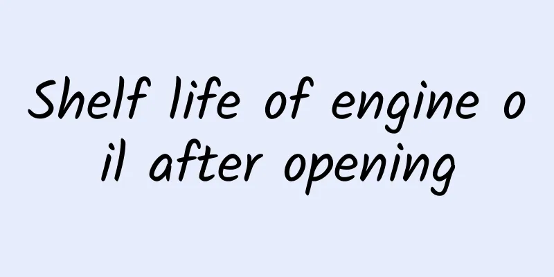 Shelf life of engine oil after opening