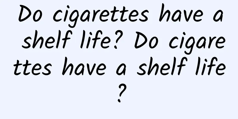 Do cigarettes have a shelf life? Do cigarettes have a shelf life?