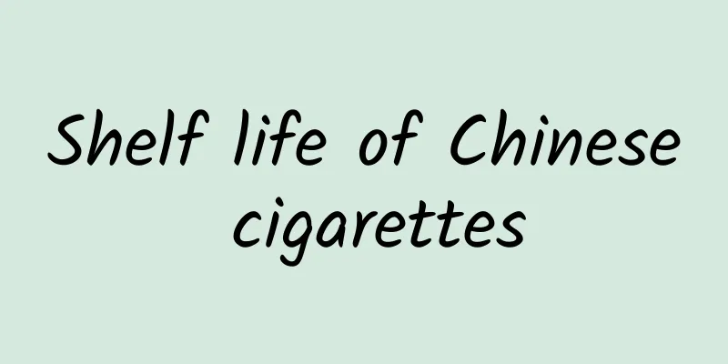 Shelf life of Chinese cigarettes