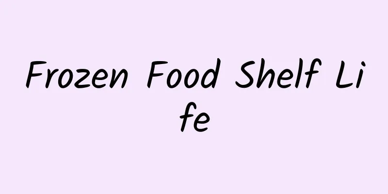 Frozen Food Shelf Life