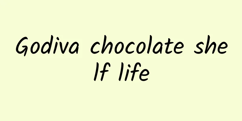 Godiva chocolate shelf life