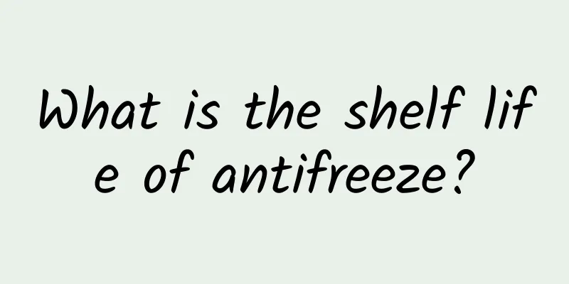 What is the shelf life of antifreeze?