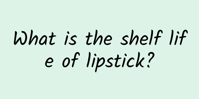 What is the shelf life of lipstick?