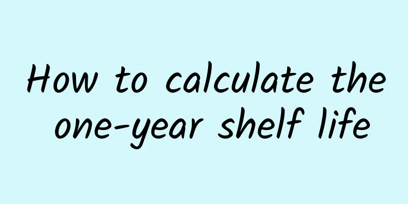 How to calculate the one-year shelf life