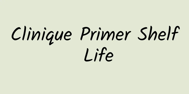 Clinique Primer Shelf Life