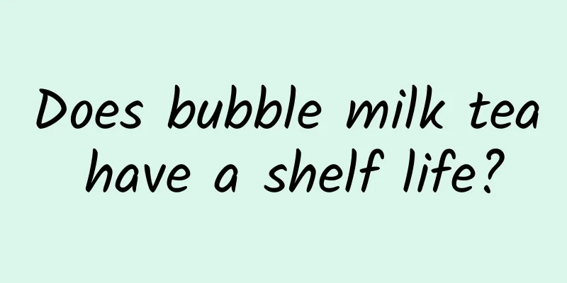 Does bubble milk tea have a shelf life?