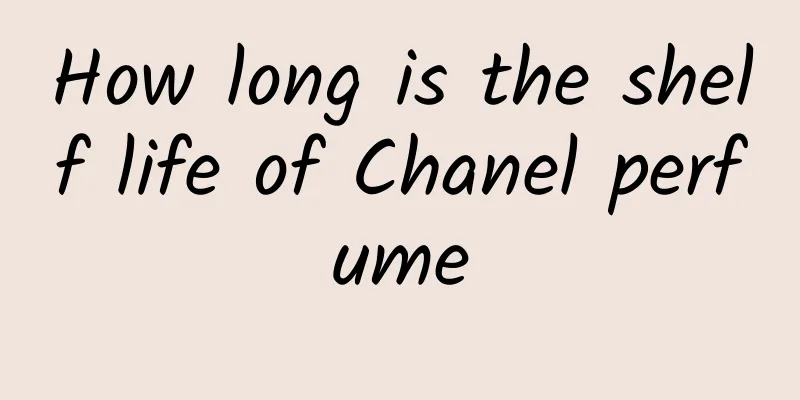 How long is the shelf life of Chanel perfume