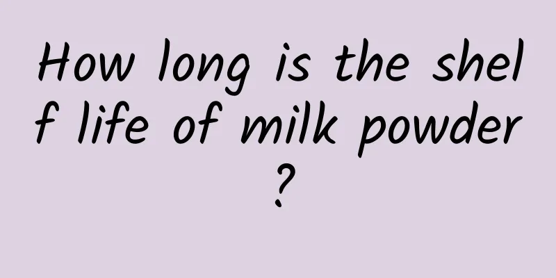 How long is the shelf life of milk powder?